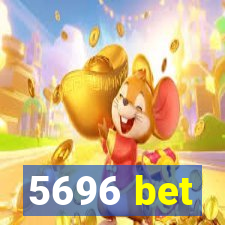 5696 bet